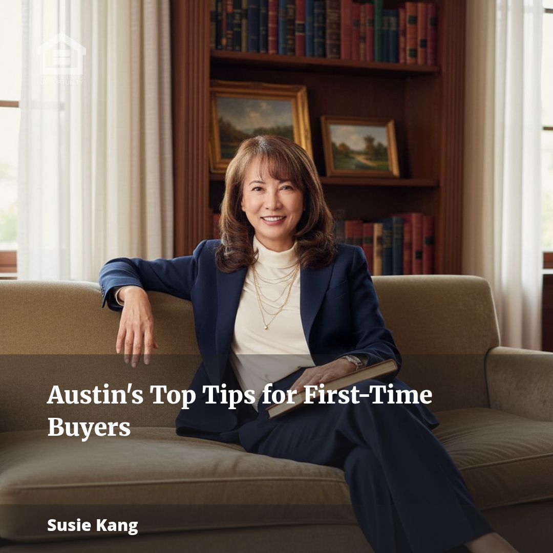 Unlock Austin’s Best First-Time Buyer Tips with Susie Kang